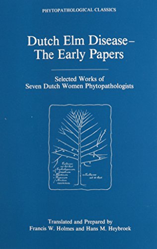 9780890541104: Dutch Elm Disease - The Early Papers: Selected Works of Seven Dutch Women Phytopathologists