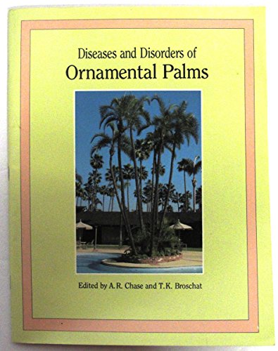 Stock image for Diseases and Disorders of Ornamental Palms for sale by Mispah books