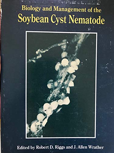 Imagen de archivo de Biology and Management of the Soybean Cyst Nematode a la venta por Calendula Horticultural Books