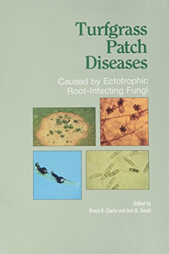 9780890541548: Turfgrass Patch Diseases Caused by Ectotrophic Root-Infecting Fungi