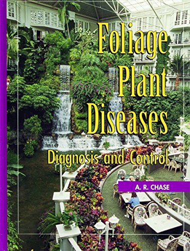 9780890541791: Foliage Plant Diseases: Diagnosis & Control