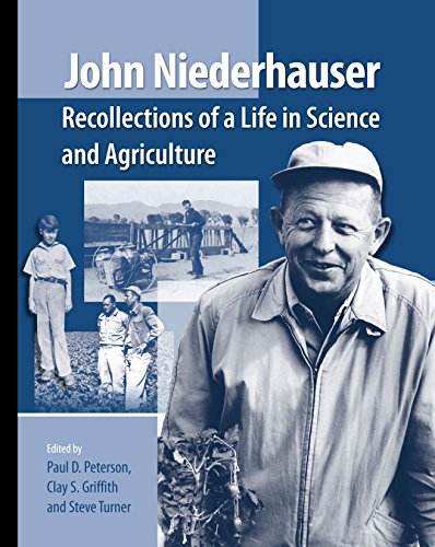 Imagen de archivo de John S. Niederhauser: Recollections of a Life in Science and Agriculture a la venta por Calliopebooks