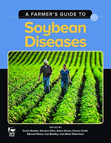 Beispielbild fr A Farmers Guide to Soybean Diseases zum Verkauf von Blue Vase Books