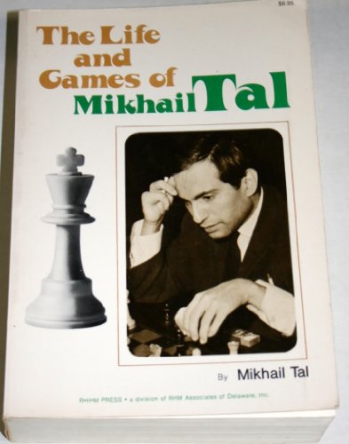 Beispielbild fr The Life and Games of Mikhail Tal zum Verkauf von Rob the Book Man
