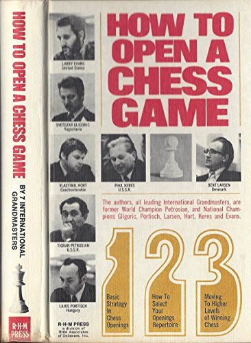 How to Open a Chess Game (9780890582039) by Larry Evans; Svetozar Gligoric; Vlastimil Hort; Lajos Portisch; Tigran Petrosian; Bent Larsen; Paul Keres