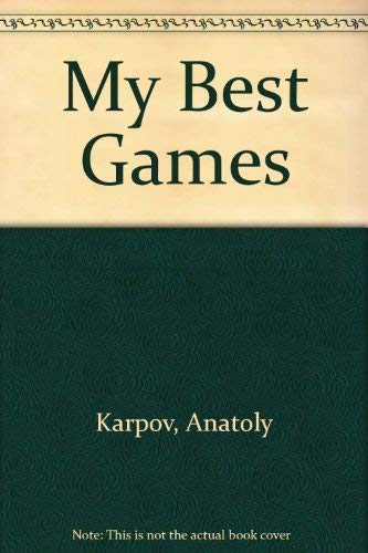 9780890582282: My Best Games