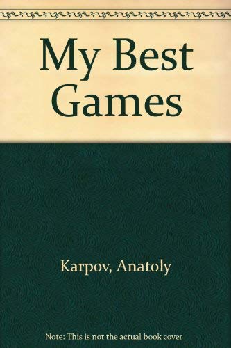 Anatoly Karpov's Best Games (Batsford Chess Library) - Karpov, Anatoly:  9780805047264 - AbeBooks