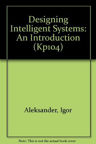 9780890590430: Designing Intelligent Systems: An Introduction (Kp104)