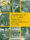 Stock image for Handbook of U.S. Labor Statistics: Employment, Earnings, Prices, Productivity, and Other Labor Data (Serial) for sale by Drew