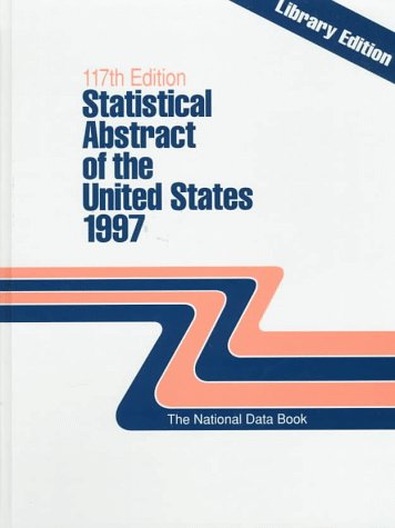 Statistical Abstract of the United States 1997: The National Data Book (Statistical Abstract of the United States Enlarged Print Edition (Library Edition)) - Bernan Press