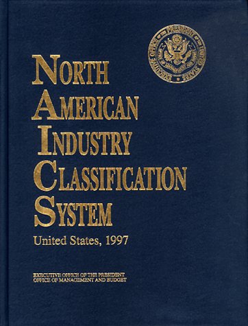 Beispielbild fr NAICS North American Industry Classification System : United States, 1997 (Cloth) zum Verkauf von Wonder Book