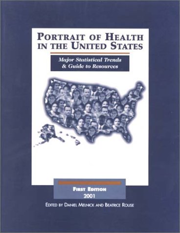 Stock image for Portrait of Health in the United States. Major Statistical Trends and Guide to Resources. for sale by Eryops Books