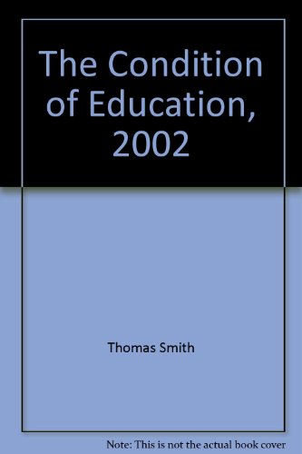 Stock image for The Condition of Education 2002 for sale by Better World Books