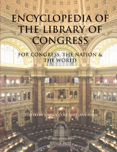Beispielbild fr Encyclopedia of the Library of Congress : For Congress, the Nation and the World zum Verkauf von Better World Books