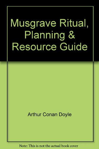 Musgrave Ritual, Planning & Resource Guide (9780890610572) by Arthur Conan Doyle; Walter Pauk; Raymond Harris