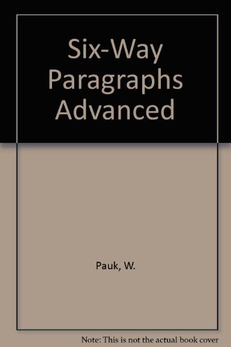 Imagen de archivo de Six-Way Paragraphs : Advanced Level a la venta por Better World Books: West