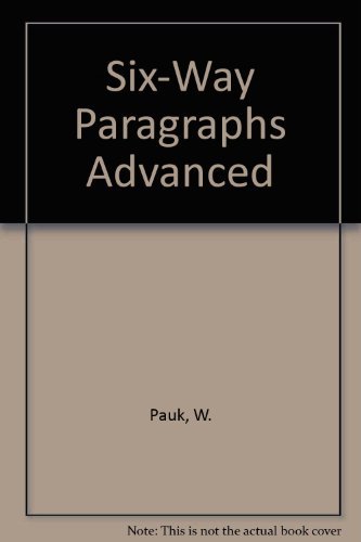 Stock image for Six Way Paragraphs: Advanced Level for sale by Wonder Book