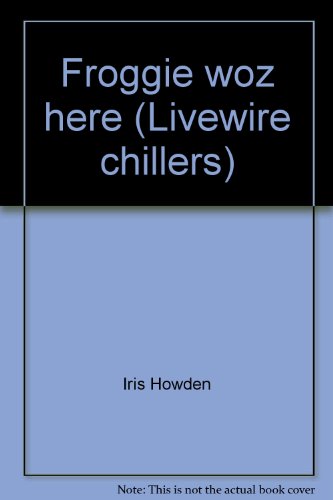 Stock image for Froggie woz here (Livewire chillers) for sale by Better World Books