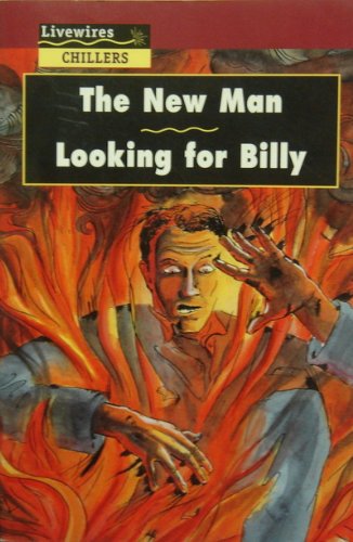 The new man ; and, Looking for Billy (Livewire chillers) (9780890614143) by Howden, Iris