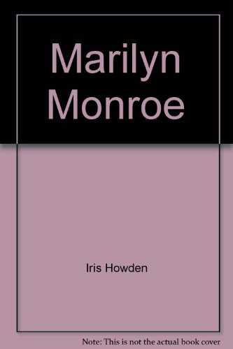 Marilyn Monroe (Livewire real lives) (9780890616161) by Howden, Iris