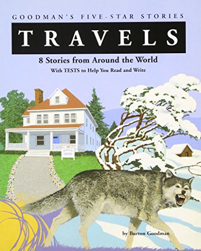 Imagen de archivo de Travels: 8 Stories from Around the World with Tests to Help You Read and Write (Goodman's Five-Star Stories) a la venta por SecondSale