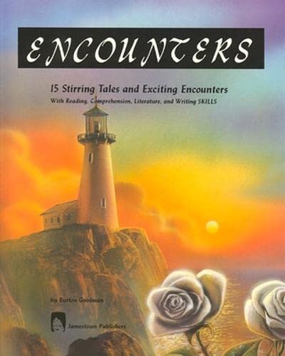 Stock image for Encounters: 15 Stirring Tales and Exciting Encounters with Reading, Comprehension, Literature, and Writing Skills for sale by Gulf Coast Books