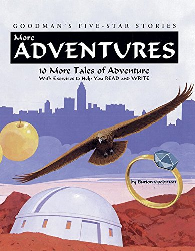 Beispielbild fr More Adventures: 10 More Tales of Adventure with Exercises to Help You Read and Write (Goodman's Five-Star Stories, Level B) zum Verkauf von SecondSale