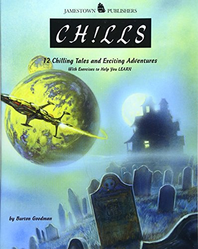 Beispielbild fr Chills: 12 Chilling Tales and Exciting Adventures with Exercises to Help You Learn (Goodman's Five-Star Stories, Level B) zum Verkauf von SecondSale