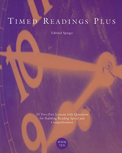 Beispielbild fr Timed Readings Plus Book 10: 25 Two-Part Lessons with Questions for Building Reading Speed and Comprehension zum Verkauf von ThriftBooks-Dallas