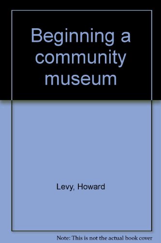 9780890620090: Beginning a community museum