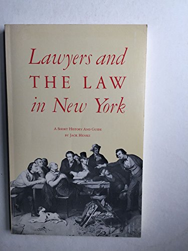 Beispielbild fr Lawyers and the Law in New York: A short history and Guide zum Verkauf von G.J. Askins Bookseller