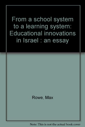 9780890621998: FROM A SCHOOL SYSTEM TO A LEARNING SYSTEM: EDUCATIONAL INNOVATIONS IN ISRAEL