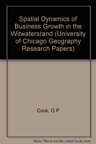 Stock image for Spatial Dynamics of Business Growth in the Witwatersrand for sale by COLLINS BOOKS