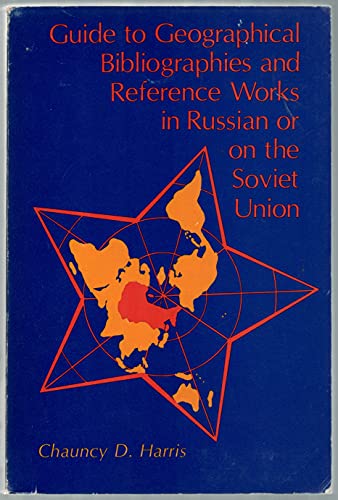 Stock image for Guide to Geographical Bibliographies and Reference Works in Russian or on the Soviet Union for sale by Better World Books