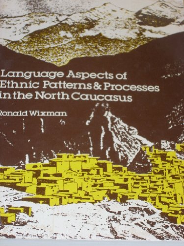 9780890650981: Language Aspects of Ethnic Patterns and Processes in the North Caucasus.