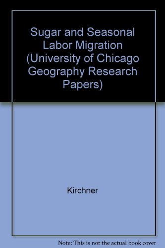 Sugar and Seasonal Labor Migration: The Case of Tucuman, Argentina / Azucar Y Migraciones Estacio...