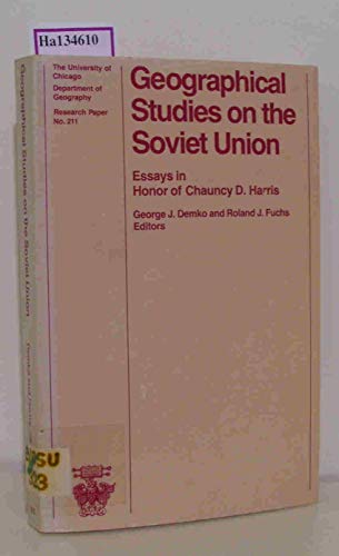 Stock image for Geographical Studies on the Soviet Union: Essays in Honor of Chauncey D. Harris (University of Chicago Geography Research Papers) for sale by Skihills Books