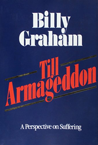 9780890660331: Till Armageddon: A Perspective on Suffering by Billy Graham (1981-08-02)