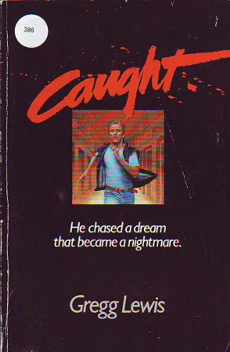 Beispielbild fr Caught: He Chased a Dream That Became a Nightmare zum Verkauf von Christian Book Store