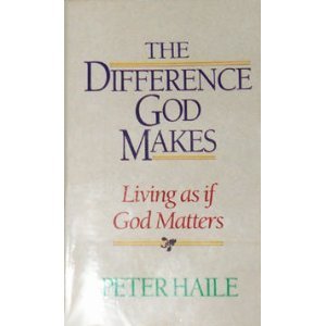 Beispielbild fr The Difference God Makes: Living as if God Matters zum Verkauf von SecondSale