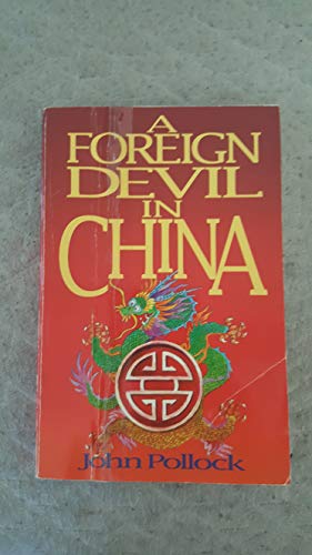 Imagen de archivo de A Foreign Devil in China: The Story of Dr. L. Nelson Bell a la venta por Hawking Books