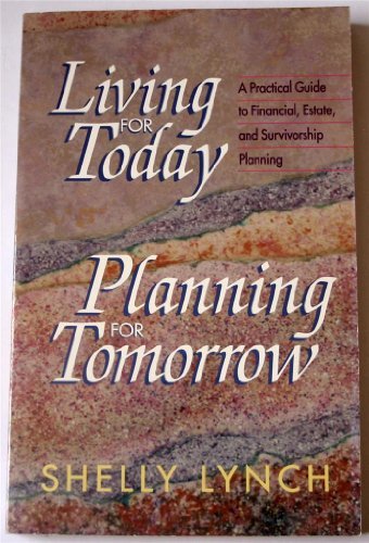 Beispielbild fr Living for Today, Planning for Tomorrow zum Verkauf von Better World Books: West