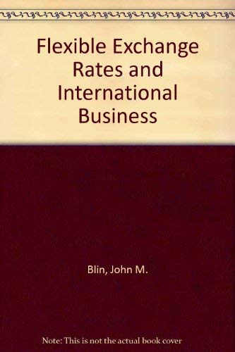 Stock image for Flexible Exchange Rates and International Business for sale by Oddball Books