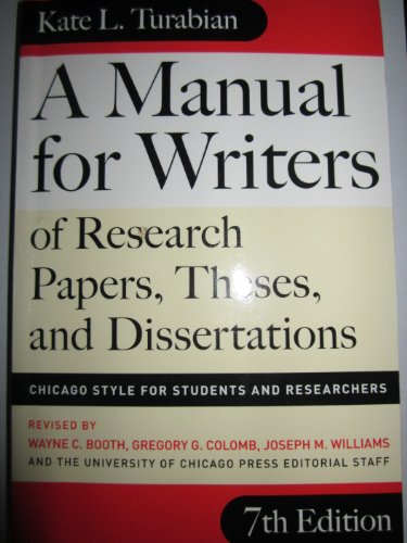 9780890685327: A Manual for Writers of Research Papers, Theses, and Dissertations, Chicago Style for Students and Researchers (Chicago Guides to Writing, Editing, and Publishing) 7th (seventh) edition