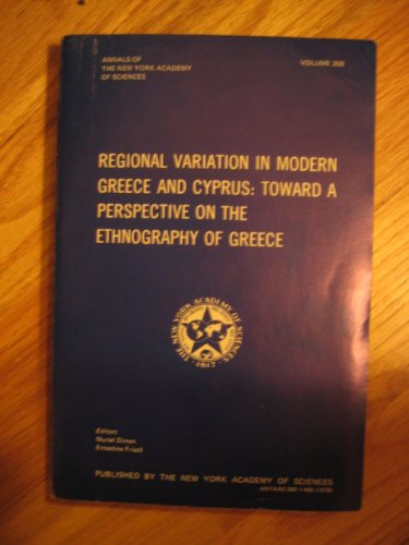 Regional variation in modern Greece and Cyprus Toward a perspective on the ethnography of Greece ...