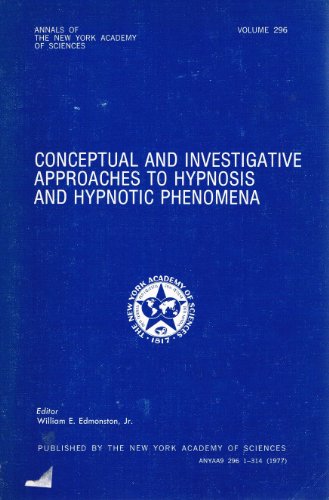 9780890720424: Conceptual and Investigative Approaches to Hypnosis and Hypnotic Phenomena (Annals of the New York Academy of Sciences, Volume 296)