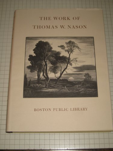 Stock image for The Work of Thomas W. Nason, N.A. (Limited Edition with Original Wood Engraving) for sale by art longwood books