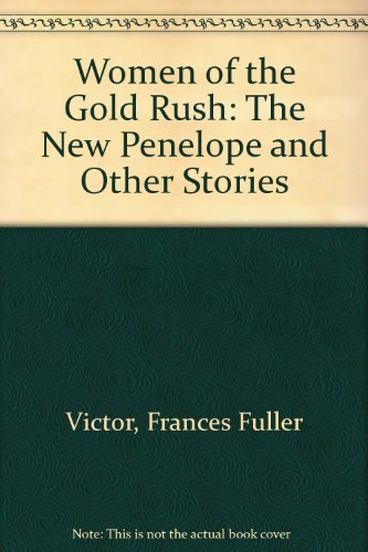 Stock image for Women of the Gold Rush for sale by Frank Hofmann