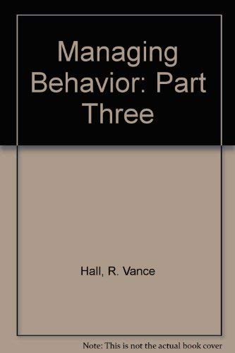 Stock image for Managing Behavior : Behavior Modification - Applications in School and Home PART 3 for sale by a2zbooks