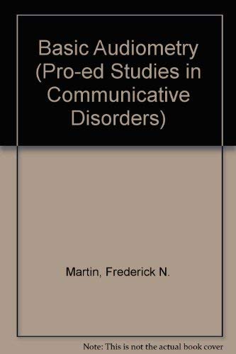 Stock image for Basic Audiometry (Pro-ed Studies in Communicative Disorders) for sale by Zubal-Books, Since 1961